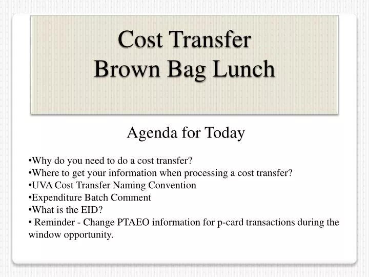 cost transfer brown bag lunch