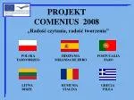 PROJEKT COMENIUS 2008 - slide 1