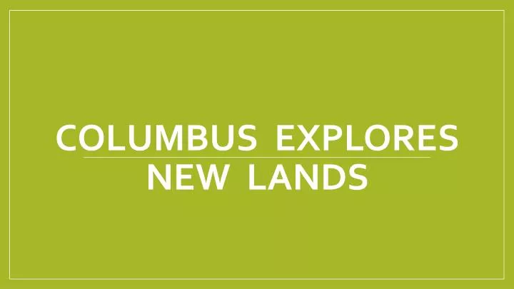 columbus explores new lands