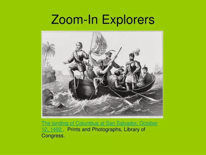 zoom in explorers