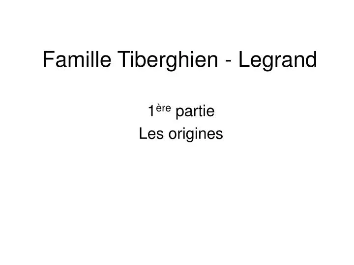 famille tiberghien legrand