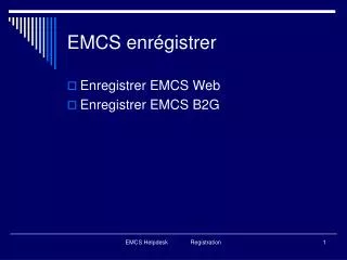 emcs enr gistrer