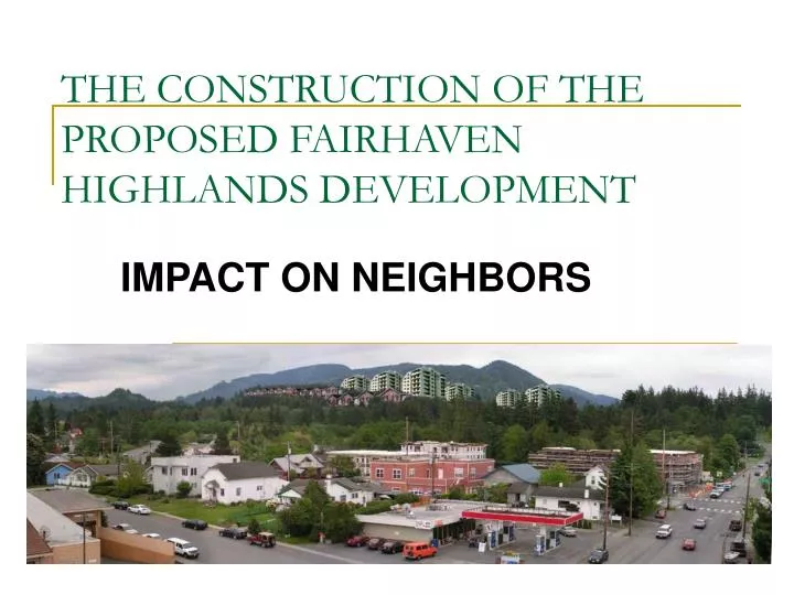 the construction of the proposed fairhaven highlands development