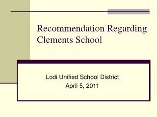 Recommendation Regarding Clements School