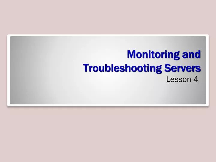monitoring and troubleshooting servers
