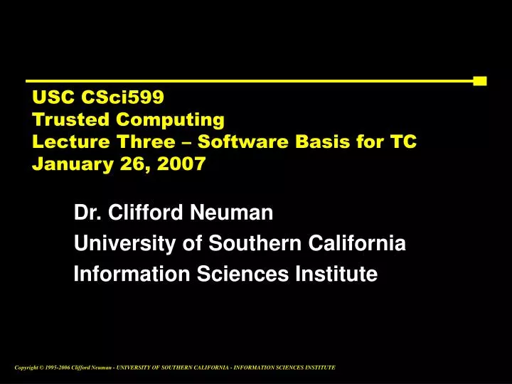 usc csci599 trusted computing lecture three software basis for tc january 26 2007