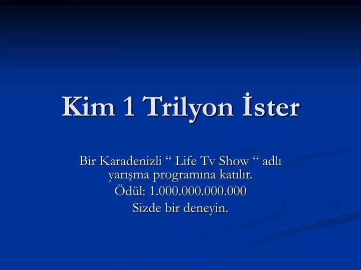 kim 1 trilyon ster