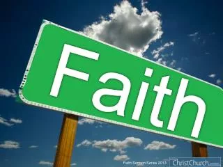 Faith Sermon Series 2013