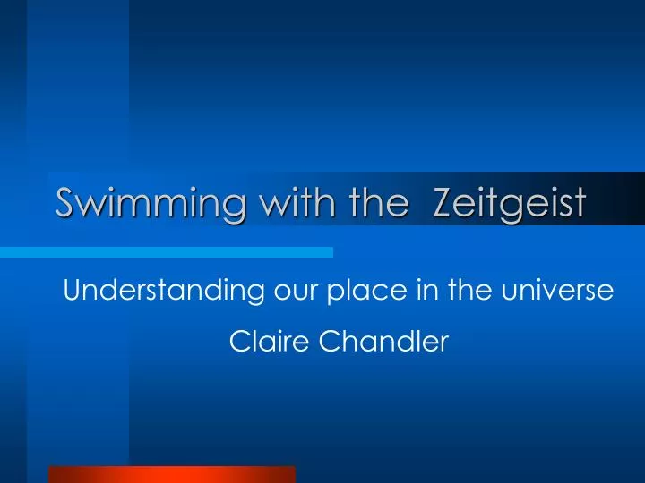swimming with the zeitgeist