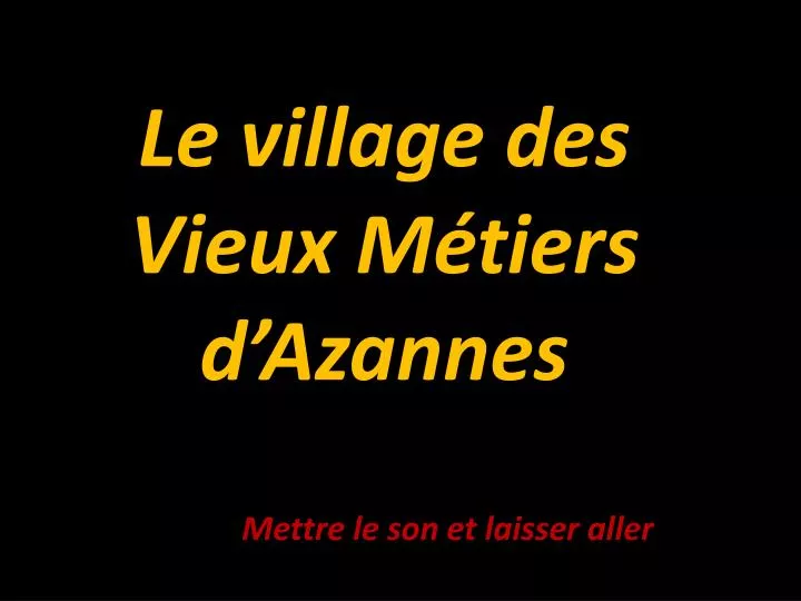 le village des vieux m tiers d azannes