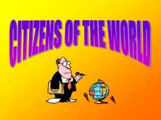 CITIZENS OF THE WORLD
