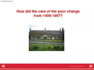 How did the care of the poor change from 1400-1697?