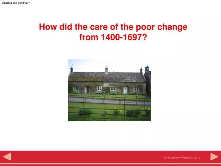 how did the care of the poor change from 1400 1697