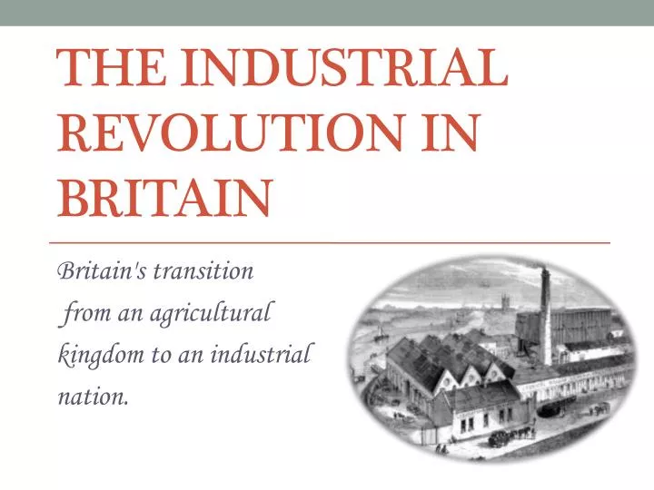 the industrial revolution in britain