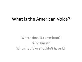 What is the American Voice?