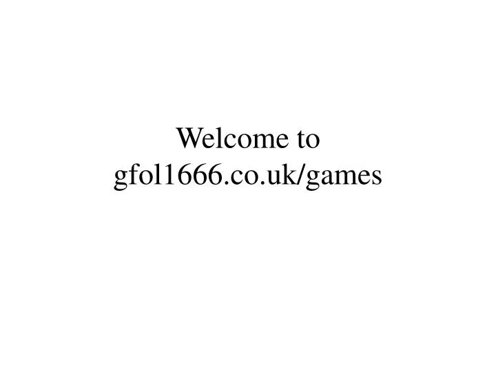 welcome to gfol1666 co uk games
