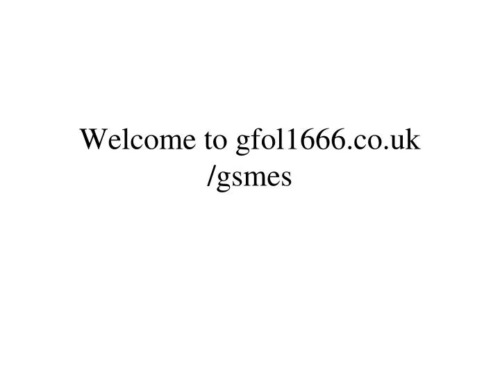 welcome to gfol1666 co uk gsmes
