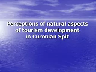 Perceptions of natural aspects of tourism development in Curonian Spit