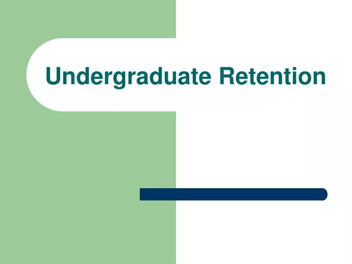 undergraduate retention