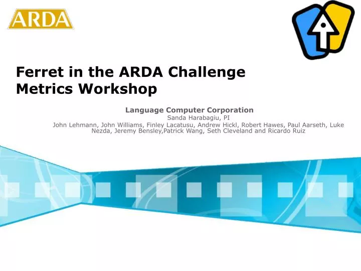 ferret in the arda challenge metrics workshop