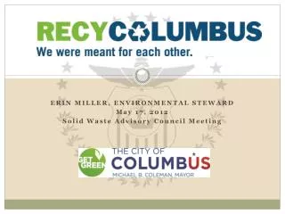 ERIN MILLER, ENVIRONMENTAL STEWARD May 17, 2012 Solid Waste Advisory Council Meeting