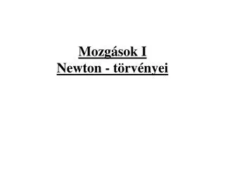 mozg sok i newton t rv nyei