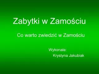 zabytki w zamo ciu