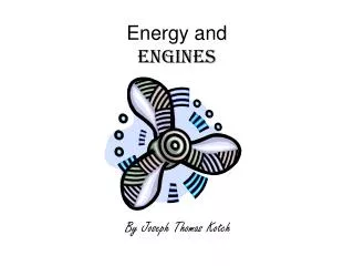 Energy and Engines