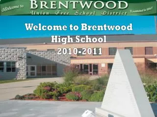 Welcome to Brentwood High School 2010-2011