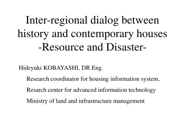 inter regional dialog between history and contemporary houses resource and disaster