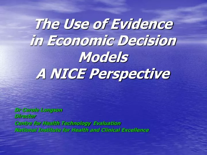the use of evidence in economic decision models a nice perspective