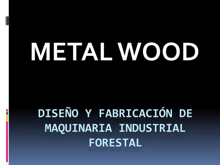 metal wood