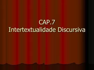 cap 7 intertextualidade discursiva
