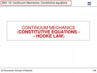 CONTINUUM MECHANICS ( CONSTITUTIVE EQUATIONS - - HOOKE LAW )