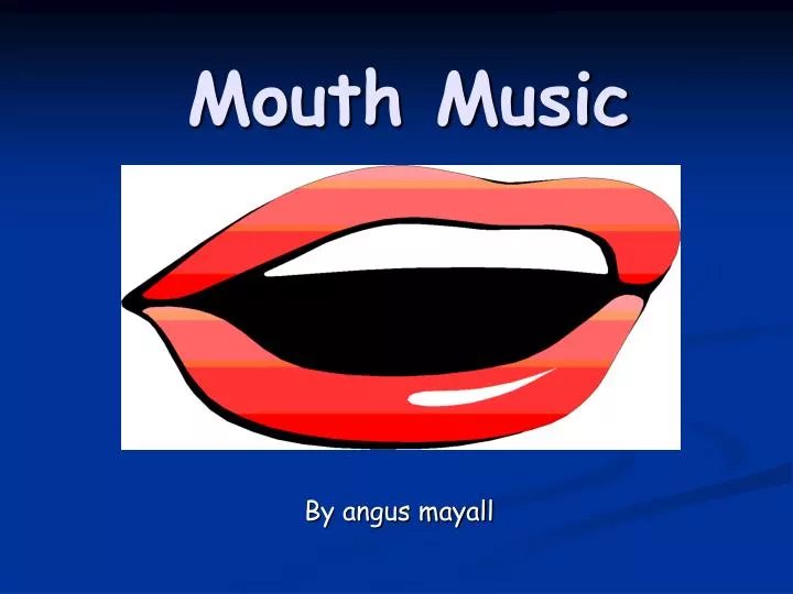 mouth music