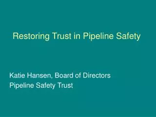 Restoring Trust in Pipeline Safety