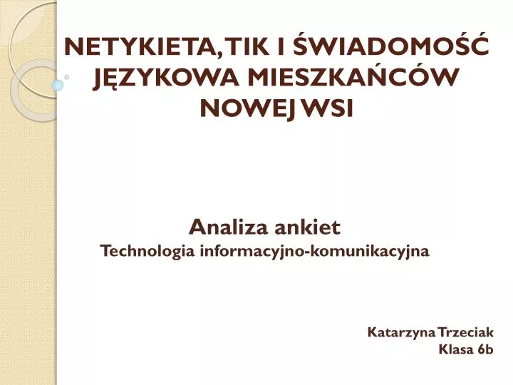 netykieta tik i wiadomo j zykowa mieszka c w nowej wsi