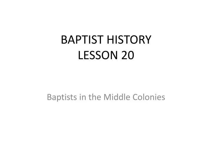 baptist history lesson 20