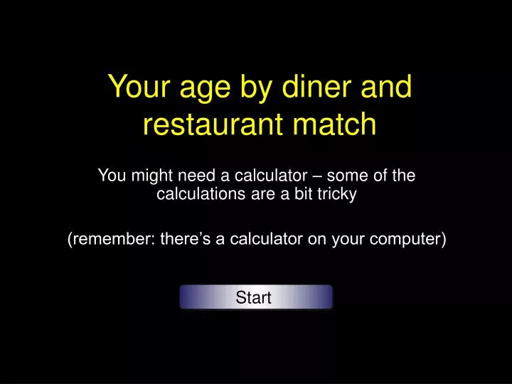 your age by diner and restaurant match