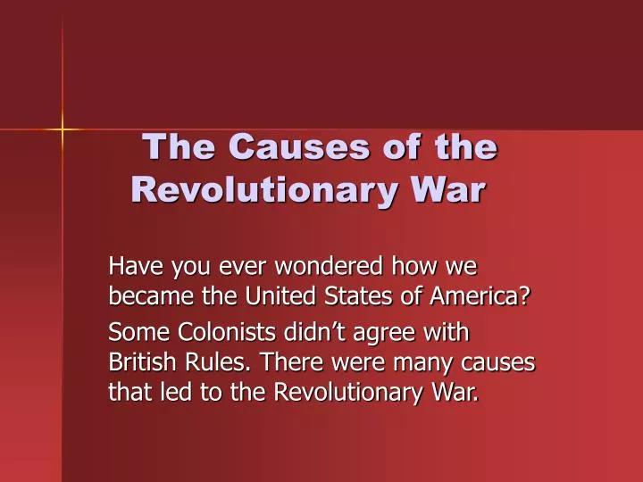 what were the causes of the revolutionary war essay