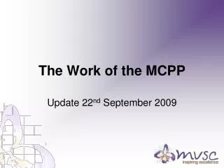 The Work of the MCPP