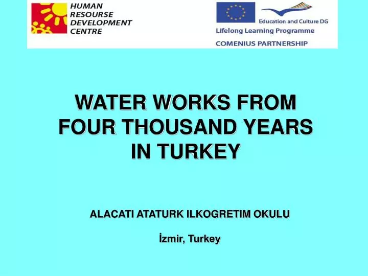 wate r works from four thousand years in turkey