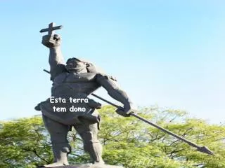 esta terra tem dono