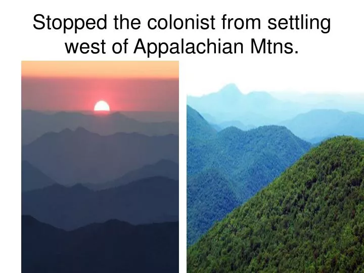 stopped the colonist from settling west of appalachian mtns