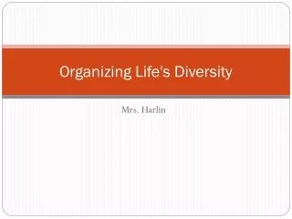 Organizing Life's Diversity
