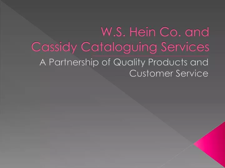 w s hein co and cassidy cataloguing services