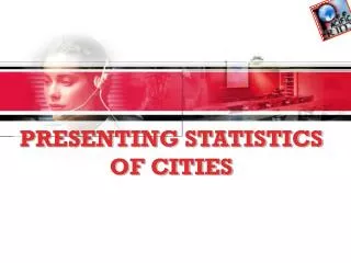 PRESENTING STATISTICS OF CITIES