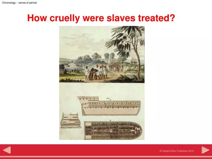 how cruelly were slaves treated