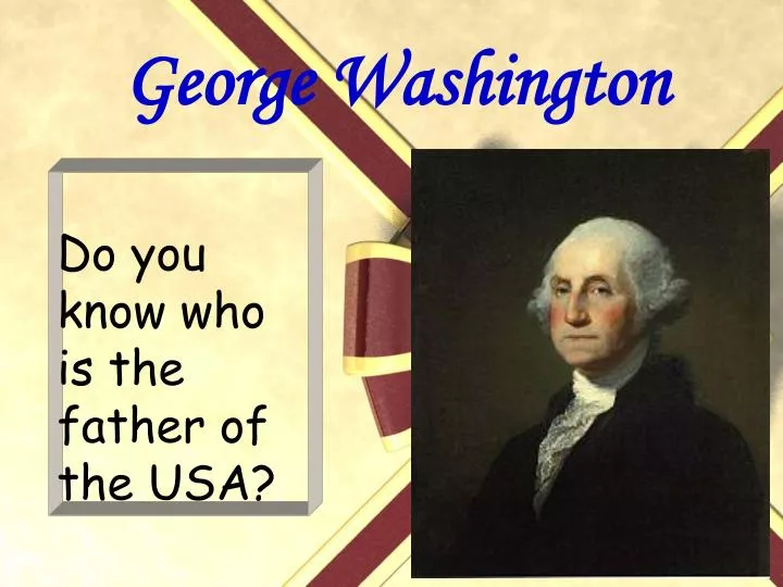 do you know who is the father of the usa