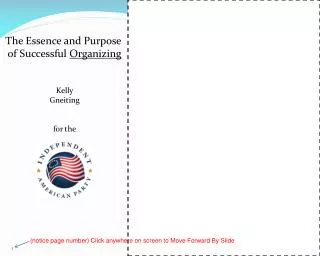 The Essence and Purpose of Successful Organizing Kelly Gneiting for the